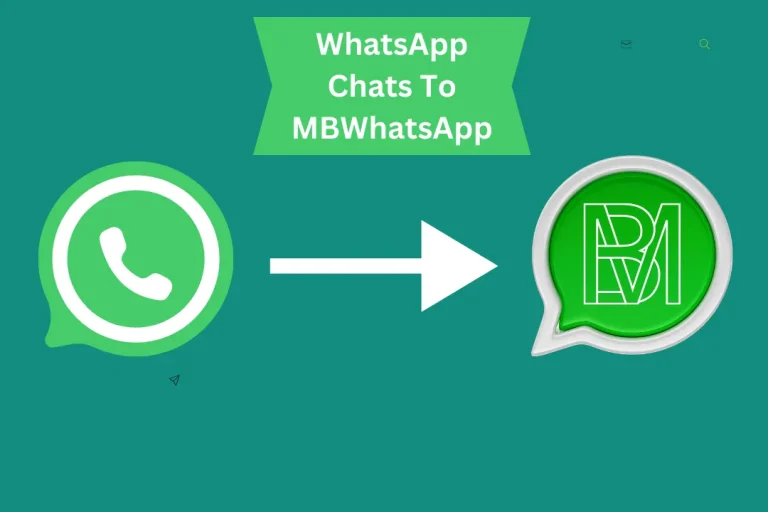 How Do Process Moving WhatsApp Chats To MB WhatsApp?