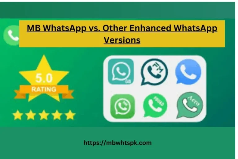 MBWhatsApp vs. Other Enhanced WhatsApp Versions